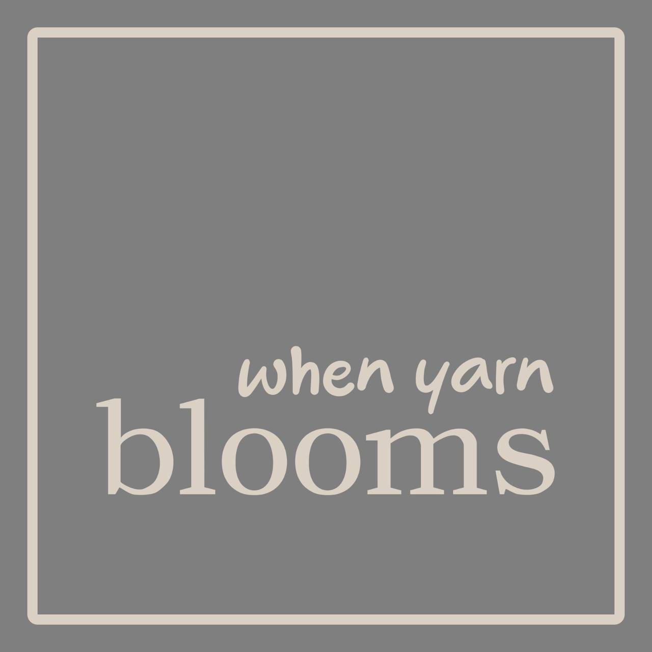 When Yarn Blooms
